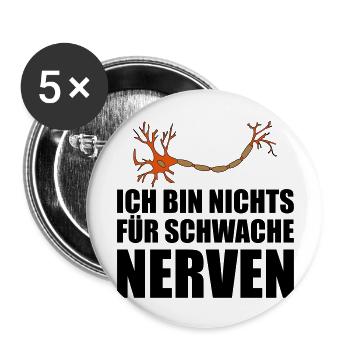 Ich bin nichts fuer schwache nerven. - Buttons groß 56 mm (5er Pack) - Weiß - Vorne