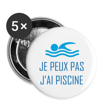 Je peux pas j'ai piscine - Lot de 5 grands badges (56 mm) - blanc - Devant