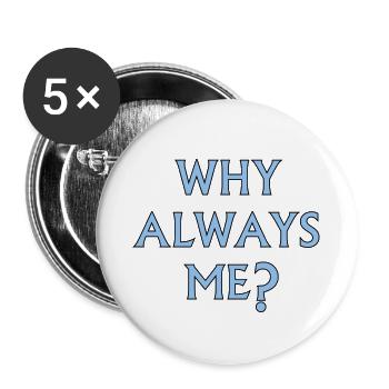 Why Always Me? - Mario Balotelli - Buttons large 2.2''/56 mm (5-pack) - white - Front
