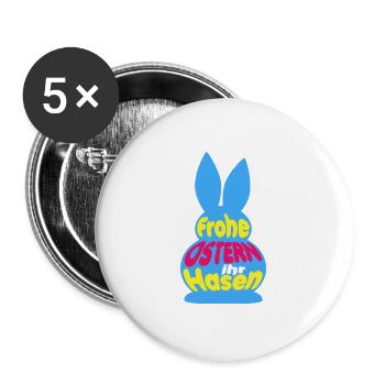 Frohe Ostern ihr Hasen - Buttons groß 56 mm (5er Pack) - Weiß - Vorne