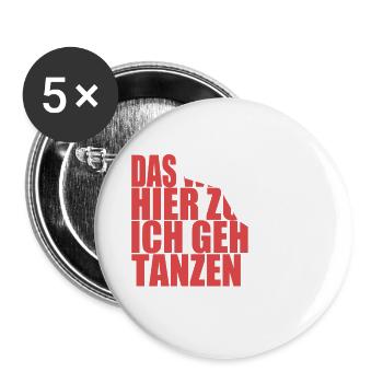 Das wird mir hier zu viel, ich geh tanzen - Buttons groß 56 mm (5er Pack) - Weiß - Vorne
