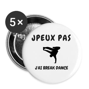 JPEUX PAS J'AI BREAK DANCE - Lot de 5 grands badges (56 mm) - blanc - Devant