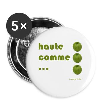 Haute Comme Trois Pommes Humour - Lot de 5 grands badges (56 mm) - blanc - Devant