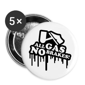 gas_no_brakes_graffiti_t1 - Buttons groß 56 mm (5er Pack) - Weiß - Vorne