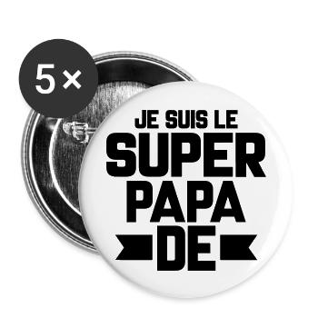 je suis le super papa de (prénom) - Lot de 5 grands badges (56 mm) - blanc - Devant