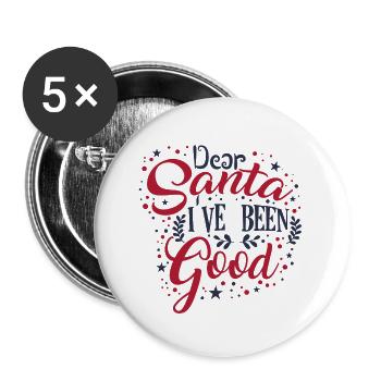 Dear santa i've been good! - Buttons large 2.2''/56 mm (5-pack) - white - Front