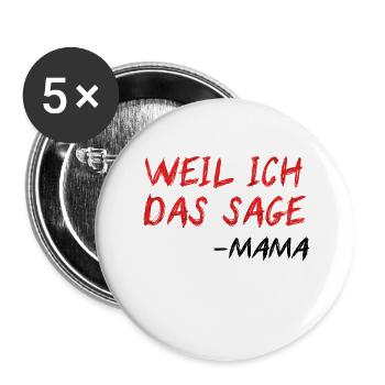 Mama TShirt lustige Sprüche Geschenk - Buttons groß 56 mm (5er Pack) - Weiß - Vorne
