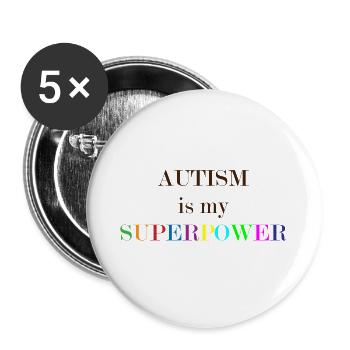 L'autisme est mon cadeau de superpuissance - Lot de 5 grands badges (56 mm) - blanc - Devant
