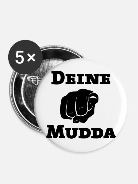 Deine Mudda - Buttons groß 56 mm (5er Pack) - Weiß