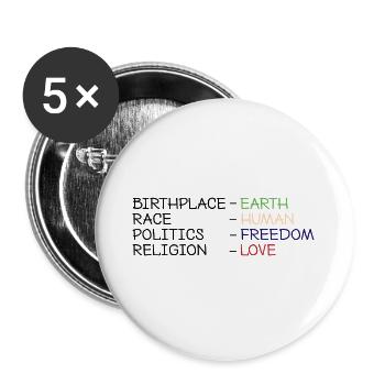 Birthplace-Earth, Race-Human, Politics-Freedom.... - Buttons groß 56 mm (5er Pack) - Weiß - Vorne