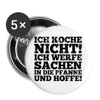 Ich koche nicht Spruch Geschenk - Buttons groß 56 mm (5er Pack) - Weiß - Vorne
