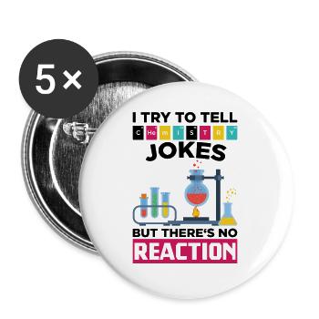 Chemistry Chemie Spruch Periodensystem Geschenk - Buttons groß 56 mm (5er Pack) - Weiß - Vorne