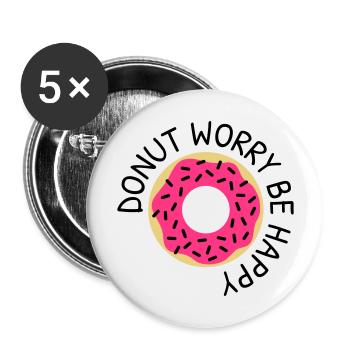 Donut worry be happy - Buttons groß 56 mm (5er Pack) - Weiß - Vorne