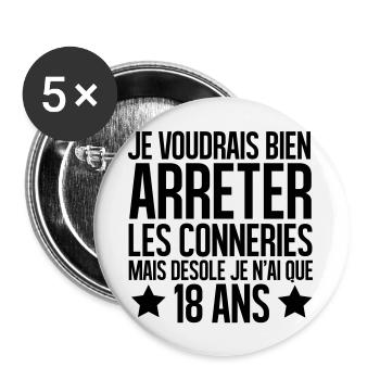 Désolé je n'ai que 18 ans - Lot de 5 grands badges (56 mm) - blanc - Devant