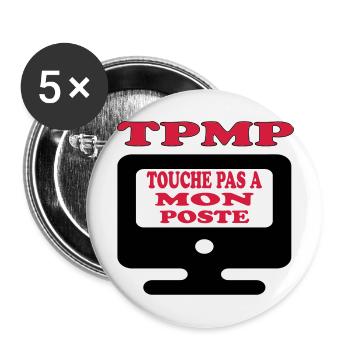 Touche pas à mon poste - Lot de 5 grands badges (56 mm) - blanc - Devant