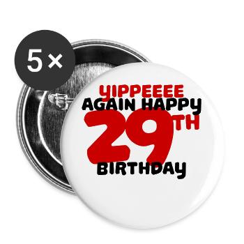 29th Birthday Birthday Greetings Fun - Buttons large 2.2''/56 mm (5-pack) - white - Front