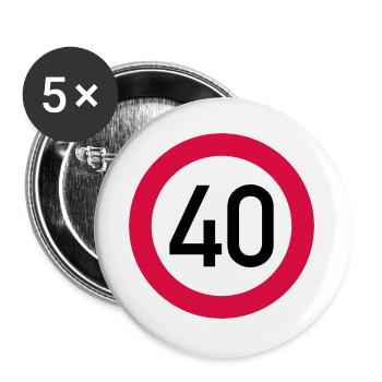40th birthday Attention! Traffic sign 40 Km/h - Buttons large 2.2''/56 mm (5-pack) - white - Front