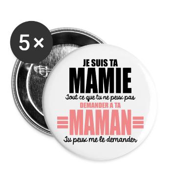 je suis ta mamie tu peux me le demander - Lot de 5 grands badges (56 mm) - blanc - Devant