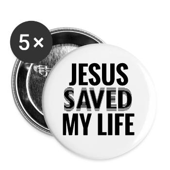 Jésus m'a sauvé la vie - Lot de 5 grands badges (56 mm) - blanc - Devant
