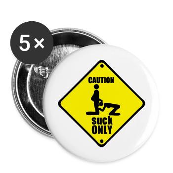 caution deposit only adult suck vorsicht - Buttons groß 56 mm (5er Pack) - Weiß - Vorne