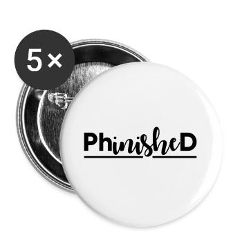Phinished Finished PhD Graduation Gift - Buttons large 2.2''/56 mm (5-pack) - white - Front