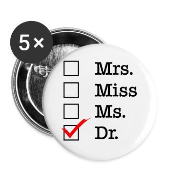 Mrs Miss Ms Dr Doctor phd Graduation Gift - Buttons large 2.2''/56 mm (5-pack) - white - Front