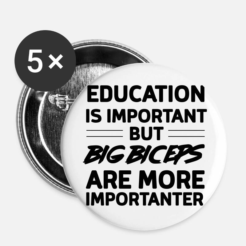 Education is important but big biceps importanter - Buttons large 2.2''/56 mm (5-pack) - white