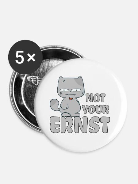 Not Your Ernst Katze - Buttons groß 56 mm (5er Pack) - Weiß