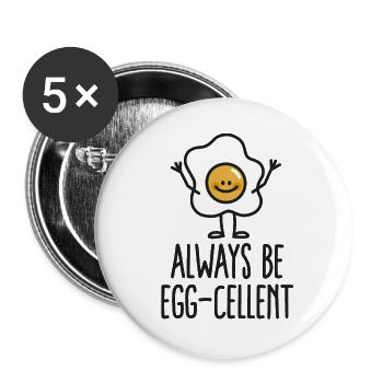 Always be egg-cellent - Buttons large 2.2''/56 mm (5-pack) - white - Front