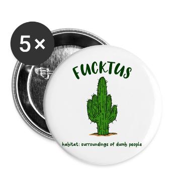 Fucktus Kaktus Dumm Dümmer Lustig Spruch Humor - Buttons groß 56 mm (5er Pack) - Weiß - Vorne