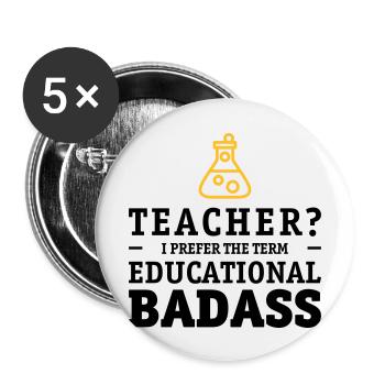 Teacher is a educational badass - Lot de 5 grands badges (56 mm) - blanc - Devant