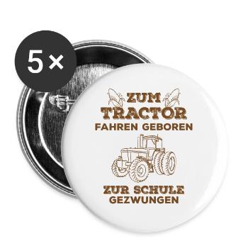 Zum Traktor fahren geboren Bauer Landwirt Geschenk - Buttons groß 56 mm (5er Pack) - Weiß - Vorne