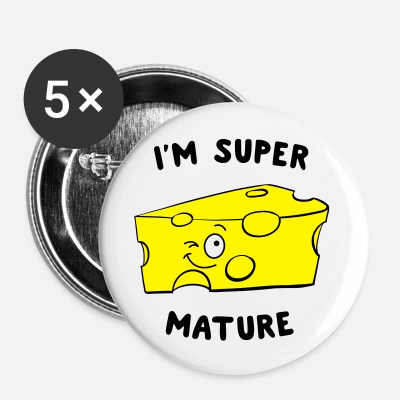 I'm Super Mature Cheese - Buttons large 2.2''/56 mm (5-pack) - white