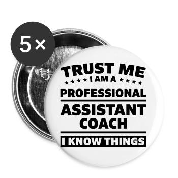 Trust me i`m a Assistant Coach Geschenk - Buttons groß 56 mm (5er Pack) - Weiß - Vorne