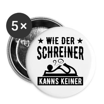 Wie der Schreiner kanns keiner Tischler Geschenk - Buttons groß 56 mm (5er Pack) - Weiß - Vorne