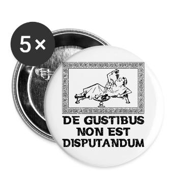 Latin - De Gustibus Non Est Disputandum - Buttons large 2.2''/56 mm (5-pack) - white - Front