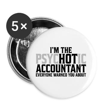 I`m not Psychotic Accountant accountant gift - Buttons large 2.2''/56 mm (5-pack) - white - Front