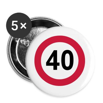 40.Birthday , 40 Years , 40 Traffic Sign (25) - Buttons large 2.2''/56 mm (5-pack) - white - Front