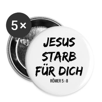 Jesus starb für dich evangelistisches tshirt - Buttons groß 56 mm (5er Pack) - Weiß - Vorne
