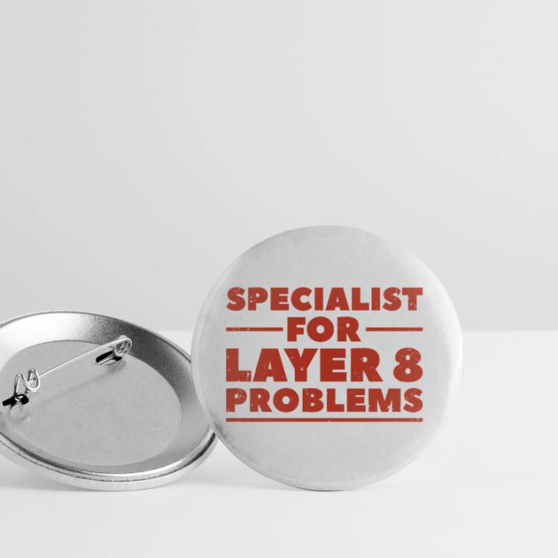 Specialist for layer 8 problems Geschenk Nerd Buttons groß 56 mm (5er Pack)
