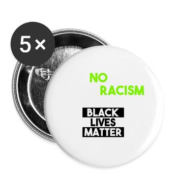Black Lives Matter - Say no to racism - Buttons large 2.2''/56 mm (5-pack) - white - Front