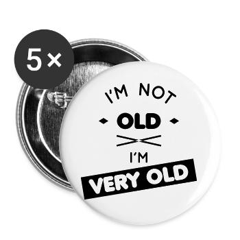 Ich bin nicht alt, ich bin sehr alt - Buttons groß 56 mm (5er Pack) - Weiß - Vorne