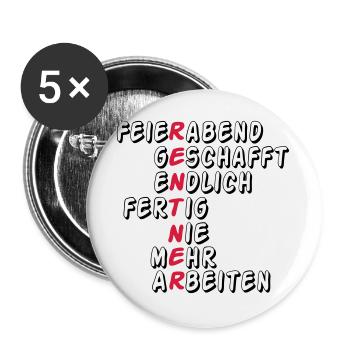 Rente Rentner Rentnerin Feierabend geschafft(25) - Buttons groß 56 mm (5er Pack) - Weiß - Vorne