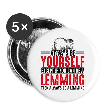 Always Be A Lemming - Lemmings - Black - Buttons large 2.2''/56 mm (5-pack) - white - Front