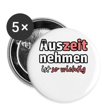 Auszeit Ruhe Urlaub Rente Sprüche - Buttons groß 56 mm (5er Pack) - Weiß - Vorne