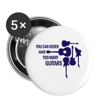You can never have too many guitars Rock Geschenk - Buttons groß 56 mm (5er Pack) - Weiß - Vorne