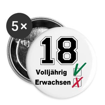 18. Geburtstag ,Volljährig , erwachsen(25) - Buttons groß 56 mm (5er Pack) - Weiß - Vorne