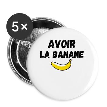Avoir la banane fruit marrant - Lot de 5 grands badges (56 mm) - blanc - Devant