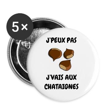 J’peux pas j’vais au châtaignes - Lot de 5 grands badges (56 mm) - blanc - Devant