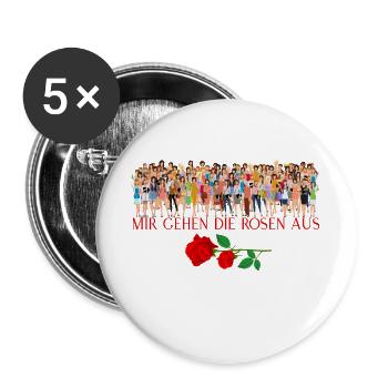 Mir gehen die Rosen aus Bachelor Spruch - Buttons groß 56 mm (5er Pack) - Weiß - Vorne
